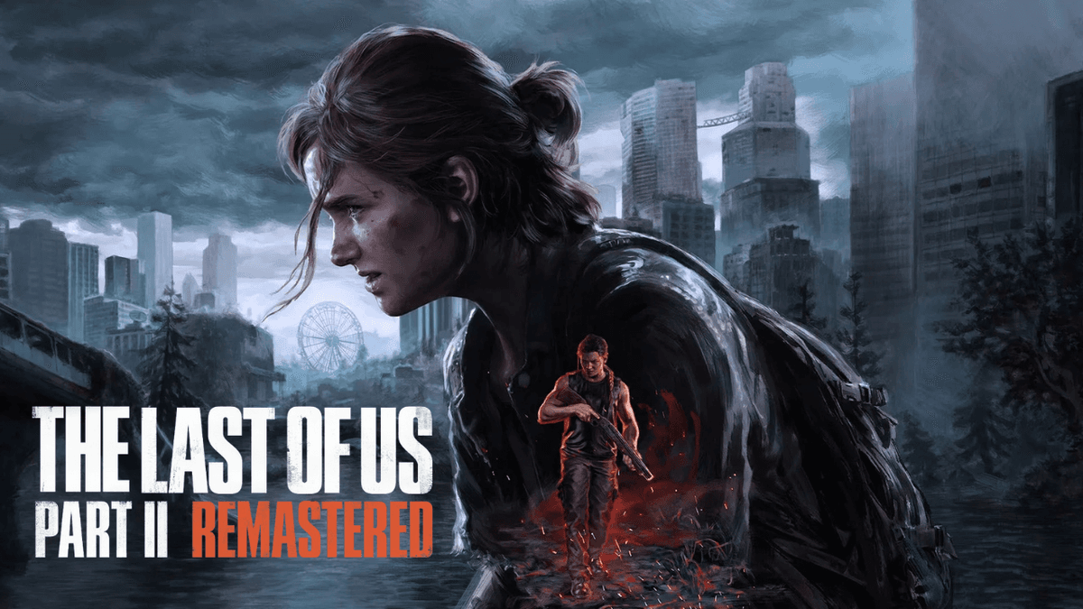 The Last of Us Part II Remastered